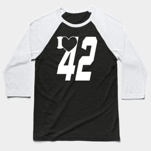 I Love Number 42 Baseball T-Shirt